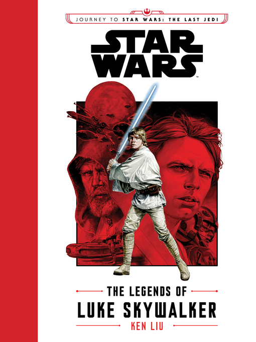 Title details for The Legends of Luke Skywalker by Ken Liu - Wait list